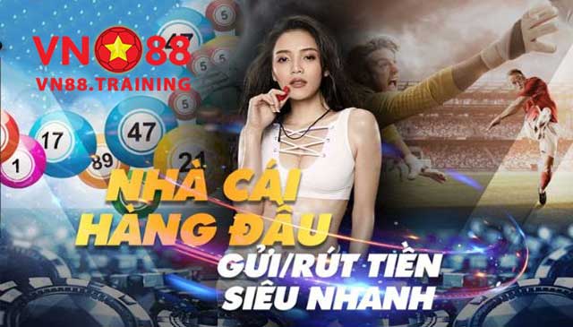 VN88 Nhà cái hàng đầu gửi rút siêu nhanh